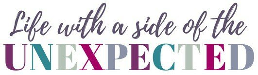 Life With a Side of the Unexpected